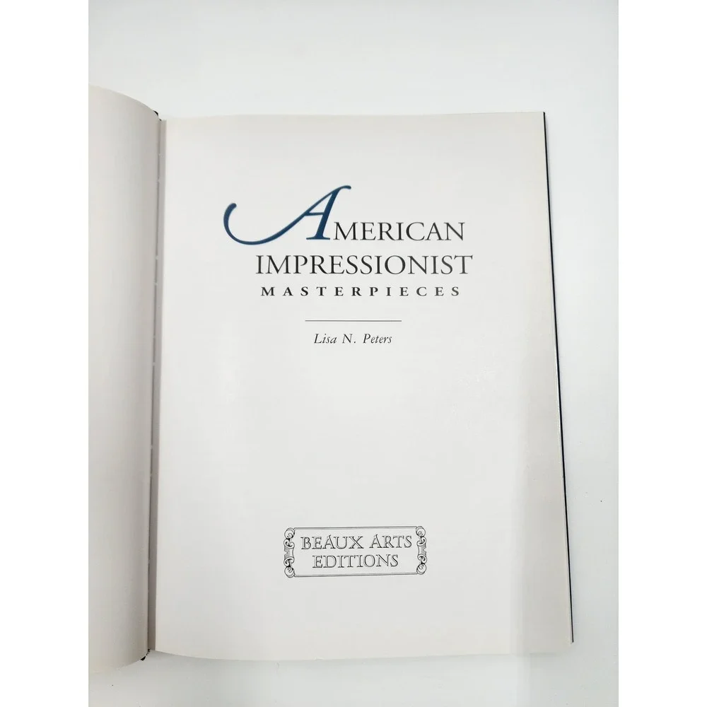 American Impressionist‎ Masterpieces Lisa N Peters Beaux Arts Editions Hardcover